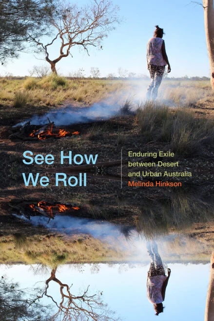 See How We Roll: Enduring Exile Between Desert And Urban Australia (Global Insecurities) (Paperback)