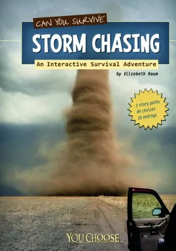 Can You Survive Storm Chasing?: An Interactive Survival Adventure (You Choose: Survival)