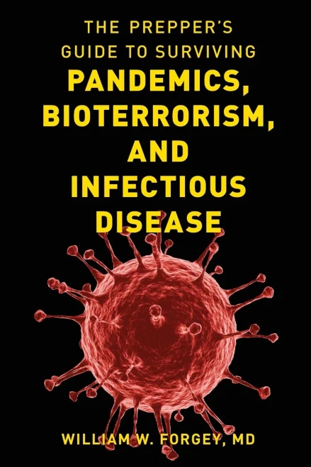 The Prepper'S Guide To Surviving Pandemics, Bioterrorism, And Infectious Disease