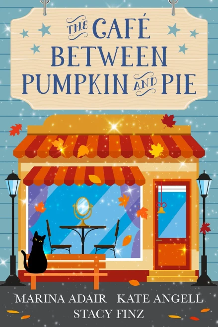 The Café Between Pumpkin And Pie (Moonbright, Maine)