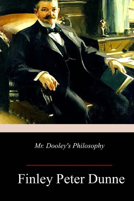 Mr. Dooley'S Philosophy