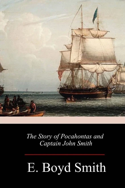 The Story Of Pocahontas And Captain John Smith