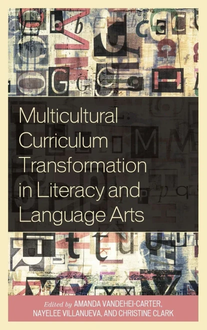 Multicultural Curriculum Transformation In Literacy And Language Arts (Foundations Of Multicultural Education)