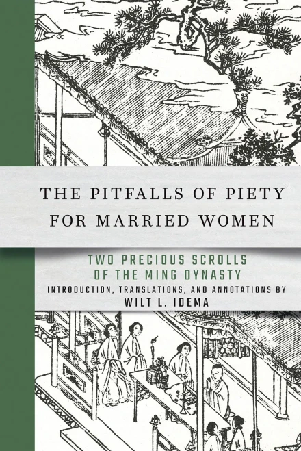 The Pitfalls Of Piety For Married Women: Two Precious Scrolls Of The Ming Dynasty