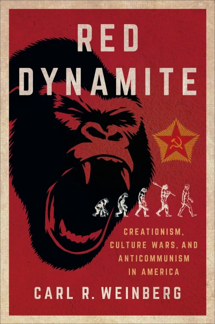 Red Dynamite: Creationism, Culture Wars, And Anticommunism In America (Religion And American Public Life)