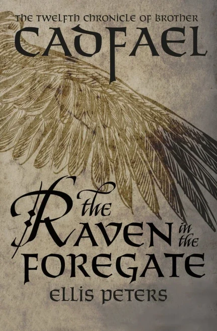 The Raven In The Foregate (The Chronicles Of Brother Cadfael, 12)