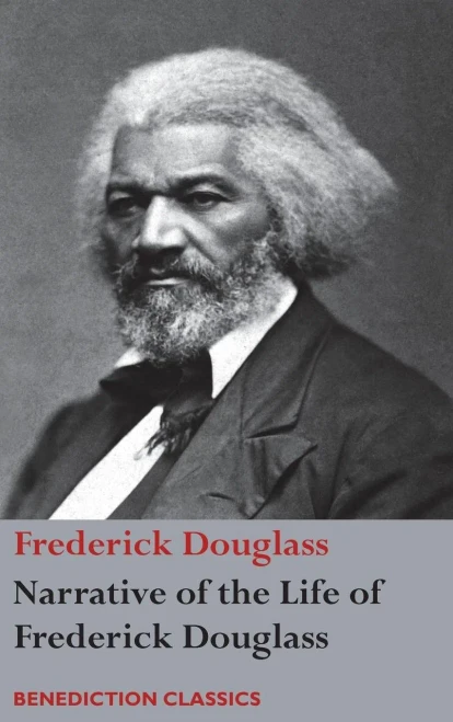 Narrative Of The Life Of Frederick Douglass, An American Slave: Written By Himself