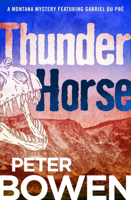 Thunder Horse (The Montana Mysteries Featuring Gabriel Du Pré, 5)