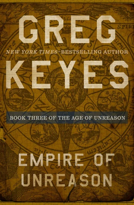 Empire Of Unreason (The Age Of Unreason, 3)