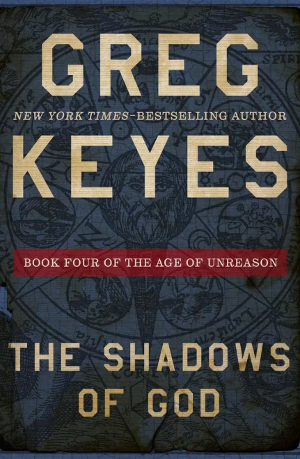 The Shadows Of God (The Age Of Unreason, 4)