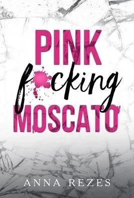 Pink F*Cking Moscato