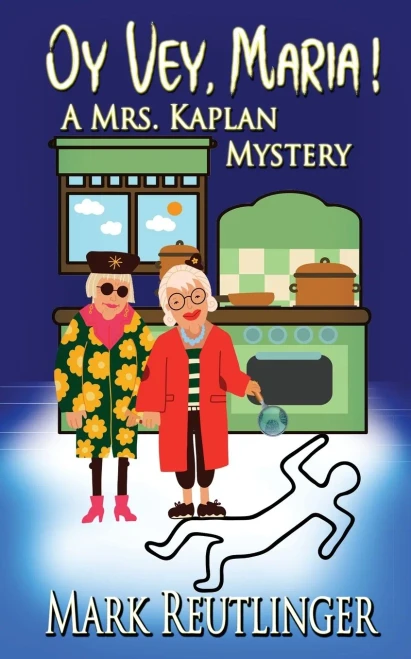 Oy Vey, Maria! A Mrs. Kaplan Mystery (Mrs. Kaplan Mysteries)