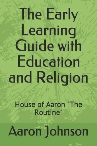 The Early Learning Guide With Education And Religion: House Of Aaron The Routine