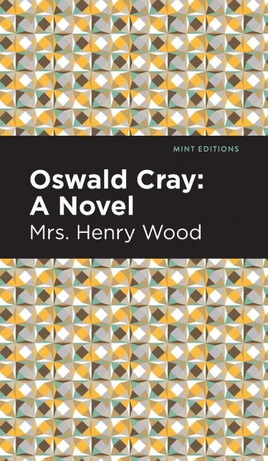 Oswald Cray: A Novel (Mint Editions)