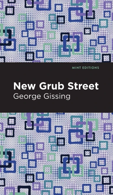 New Grub Street (Mint Editions)