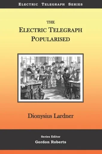 The Electric Telegraph Popularised