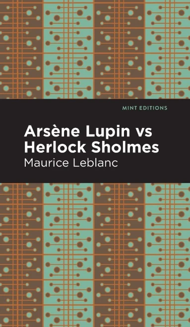 Arsene Lupin Vs Herlock Sholmes (Mint Editions)