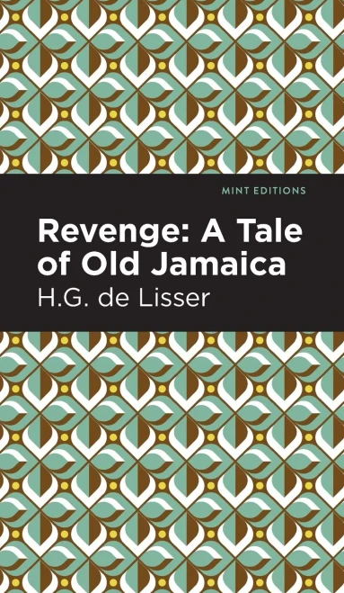Revenge: A Tale Of Old Jamaica (Mint Editions)