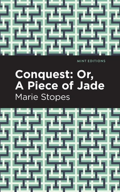 Conquest: Or, A Piece Of Jade (Mint Editions)