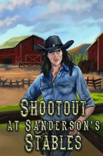 Shootout At Sanderson'S Stables