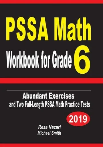Pssa Math Workbook For Grade 6: Abundant Exercises And Two Full-Length Pssa Math Practice Tests