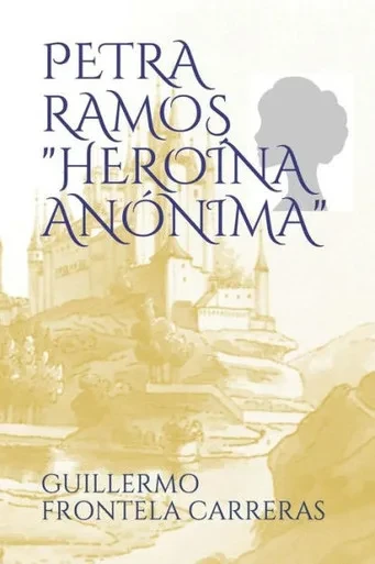 Petra Ramos, Heroína Anónima