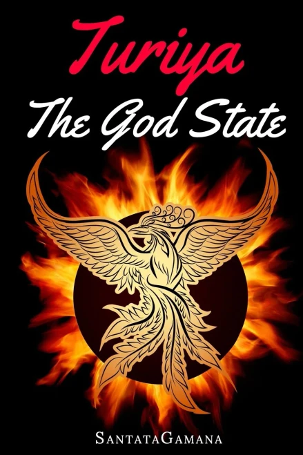 Turiya - The God State: Beyond Kundalini, Kriya Yoga & All Spirituality