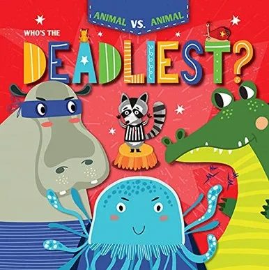 Who'S The Deadliest? (Animal Vs. Animal) (Paperback)
