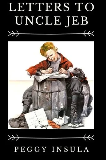 Letters To Uncle Jeb