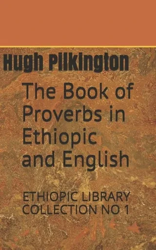 The Book Of Proverbs In Ethiopic And English: Ethiopic Library Collection