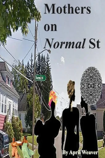 Mothers On Normal Street