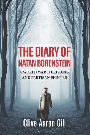 The Diary Of Natan Borenstein: A World War Ii Prisoner And Partisan Fighter