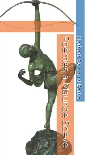 Poèmes À Maurice Scève