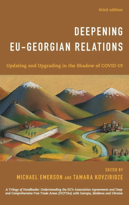 Deepening Eu-Georgian Relations: Updating And Upgrading In The Shadow Of Covid-19