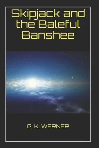 Skipjack And The Baleful Banshee
