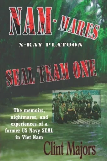 Nam-Mares: X-Ray Platoon - Seal Team One