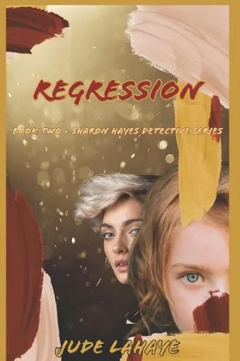 Regression : A Sharon Hayes Detective Story