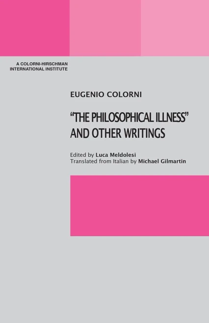 The Philosophical Illness And Other Writings (A Colorni-Hirschman International Institute)