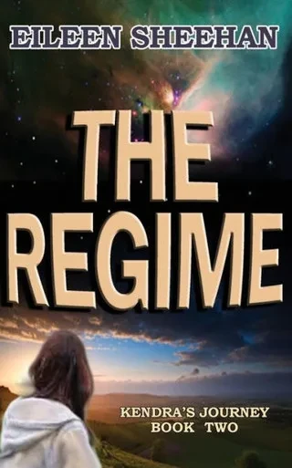 The Regime: Book Two Of Kendra'S Journey