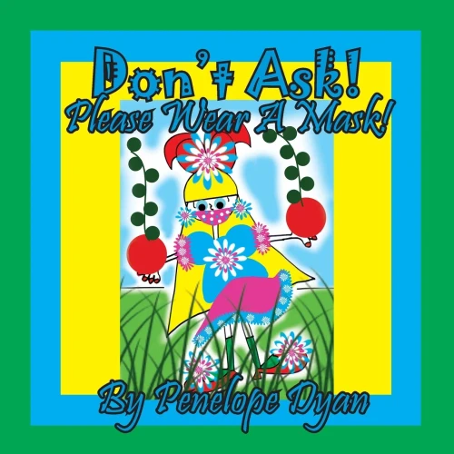 Don'T Ask! Please Wear A Mask!