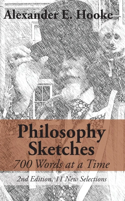 Philosophy Sketches: 700 Words At A Time (Second Edition)