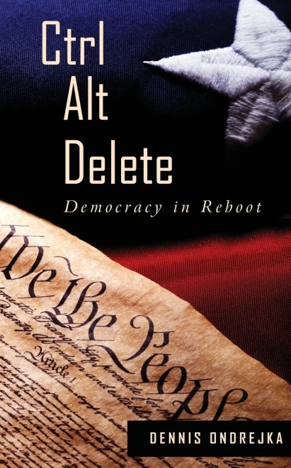 Ctrl Alt Delete: Democracy In Reboot