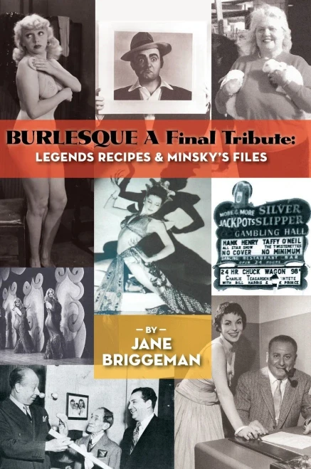 Burlesque A Final Tribute (Hardback): Legends Recipes & Minsky'S Files