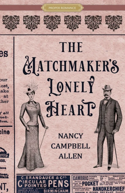 The Matchmaker'S Lonely Heart (Proper Romance Victorian Series)