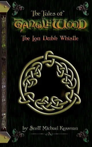 The Tales Of Tanglewood : The Lon Dubh Whistle