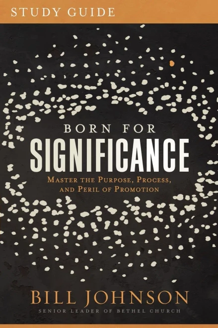 Born For Significance Study Guide
