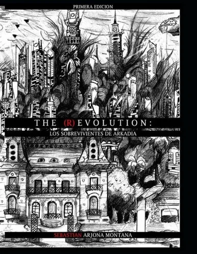 The (R)Evolution : Los Sobrevivientes De Arkadia