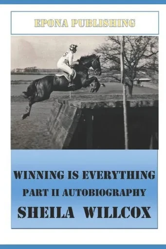 Winning Is Everything Part Ii Autobiography Sheila Willcox