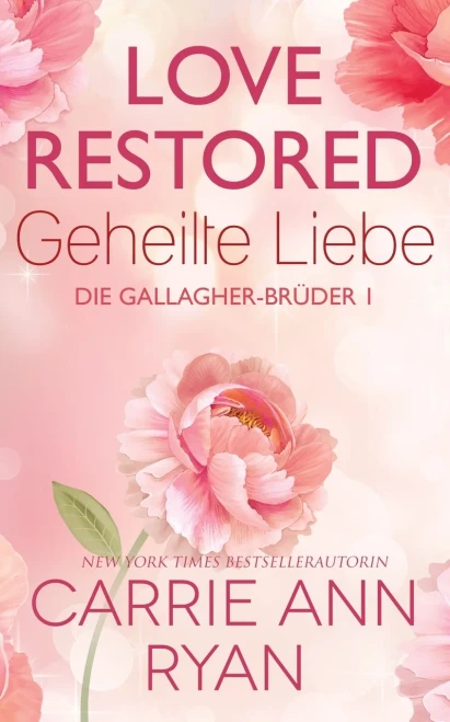 Love Restored Â? Geheilte Liebe (Die Gallagher-BrÃ¼der) (German Edition)