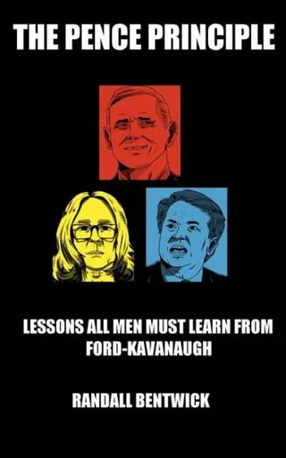 The Pence Principle : Lessons All Men Must Learn From Ford-Kavanaugh